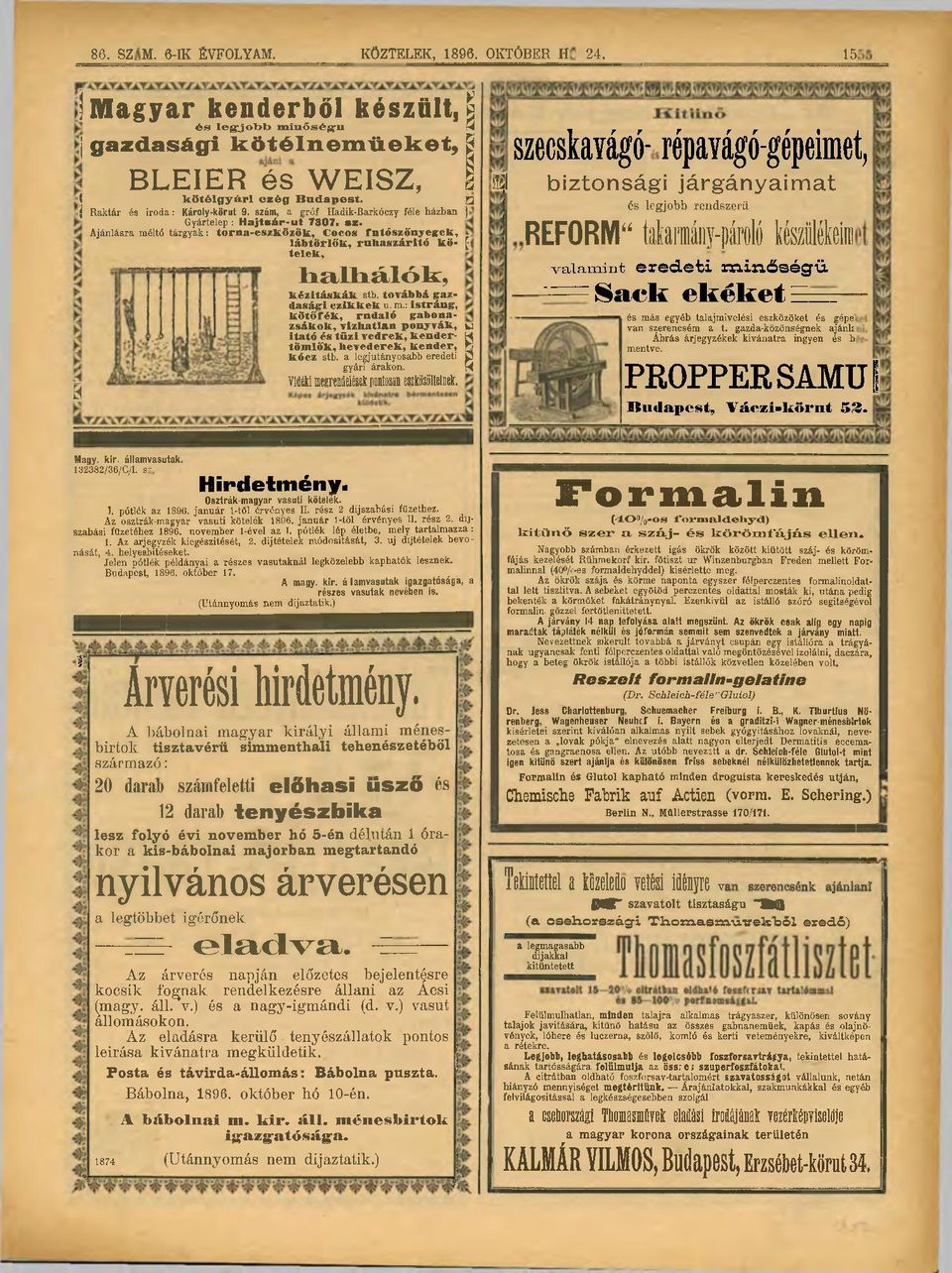 továbbá gazdasági czikkek u. m.: istráng, kötőfék, rndaló gabonazsákok, vízhatlan ponyvák, w itató és tűzi vedrek, kender- y tömlők, hevederek, kender, rj kócz stb.