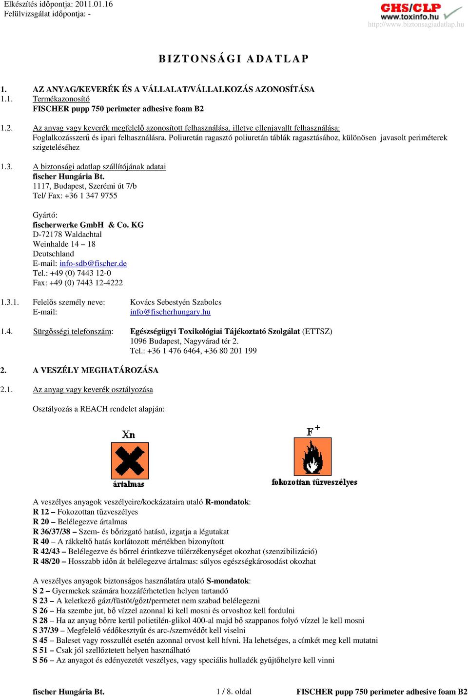 Poliuretán ragasztó poliuretán táblák ragasztásához, különösen javasolt periméterek szigeteléséhez 1.3.