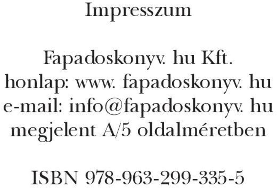 hu e-mail: info@fapadoskonyv.