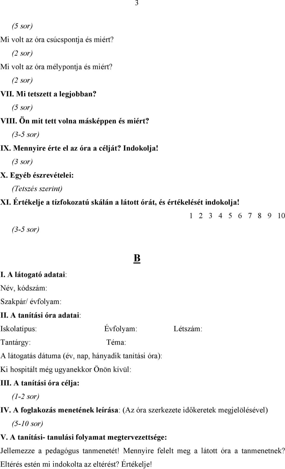 A látogató adatai: Név, kódszám: Szakpár/ évfolyam: II.