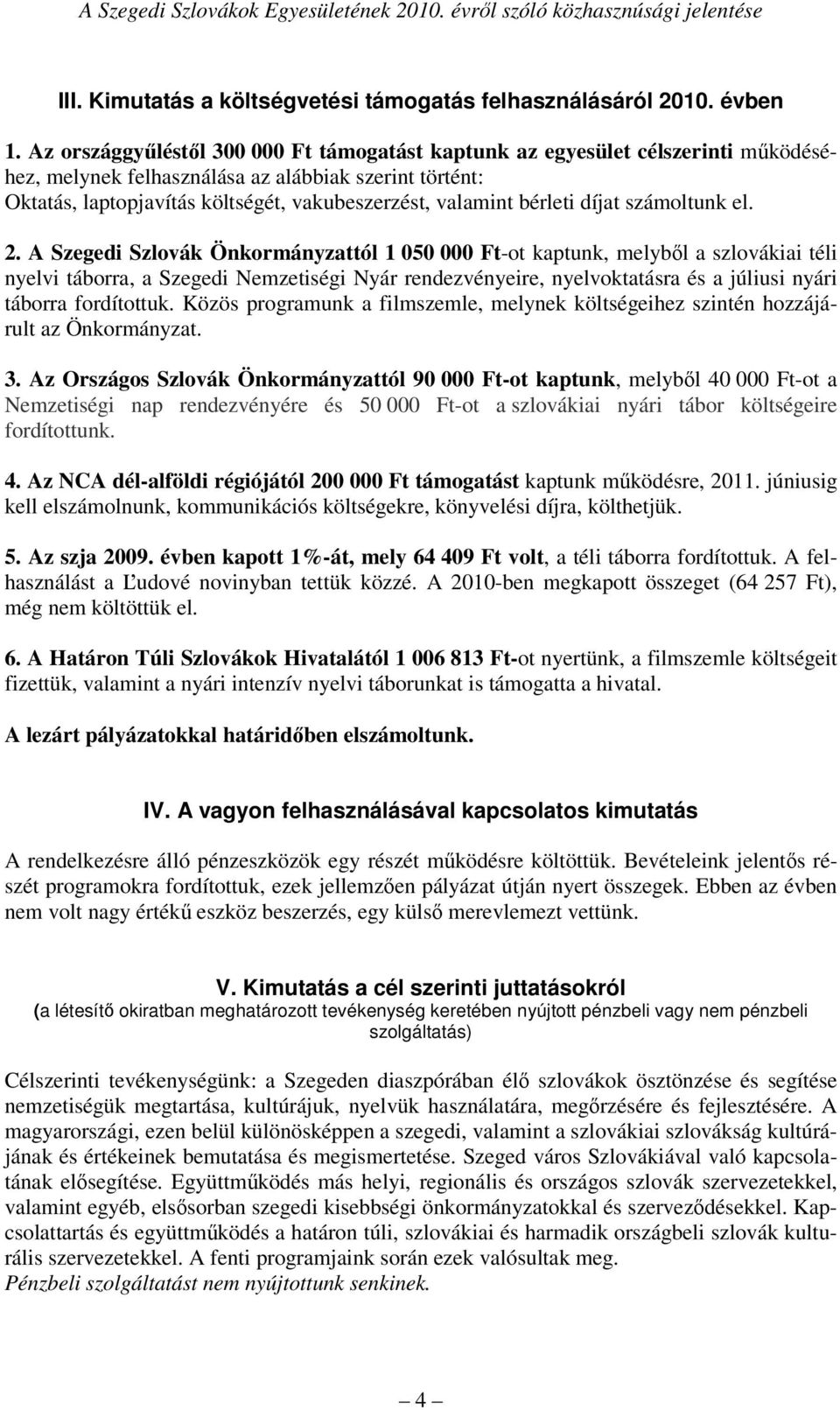 bérleti díjat számoltunk el. 2.