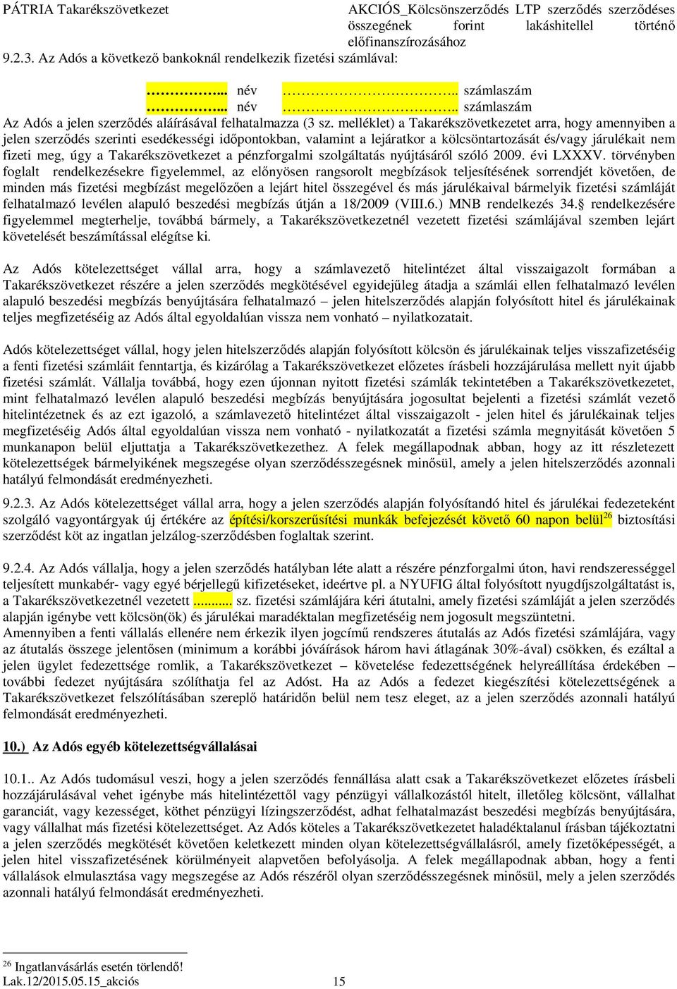 Takarékszövetkezet a pénzforgalmi szolgáltatás nyújtásáról szóló 2009. évi LXXXV.