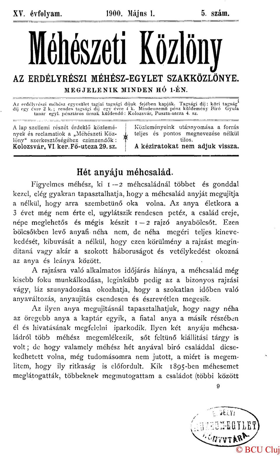 A lap szellemi részét érdeklő közlemé- j Közleményeink utánnyomása a forrás nyek és reclamatiok a Méhészeti Köz- j, teljes és pontos megnevezése nélkül löny" szerkesztőségéhez czimzendők : T tilos.