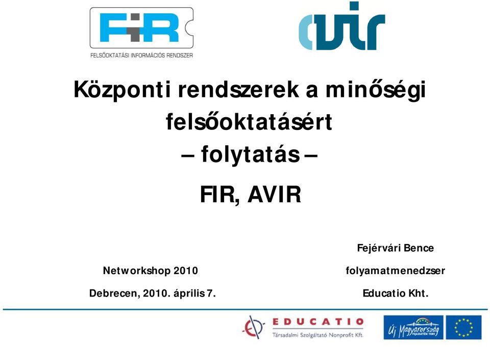 Fejérvári Bence Networkshop2010