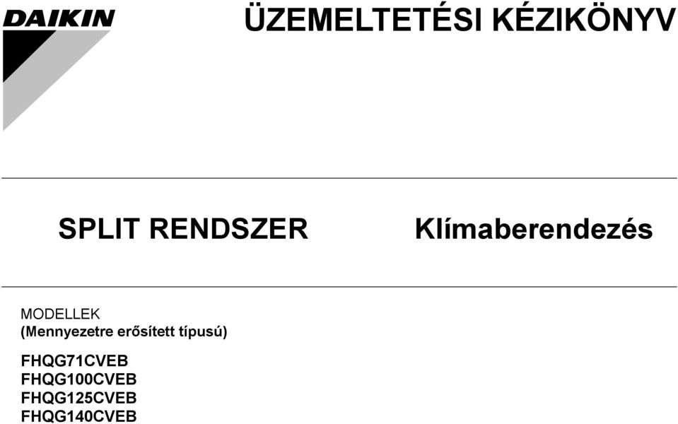 (Mennyezetre erősített típusú)