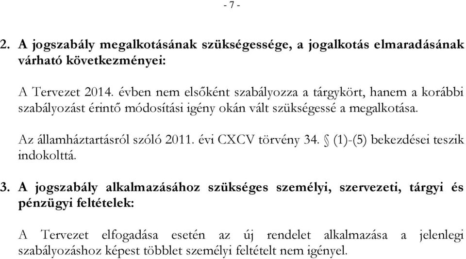 Az államháztartásról szóló 2011. évi CXCV törvény 34