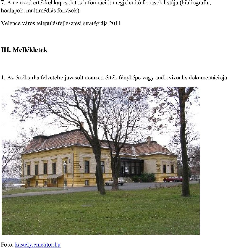 településfejlesztési stratégiája 2011 III. Mellékletek 1.