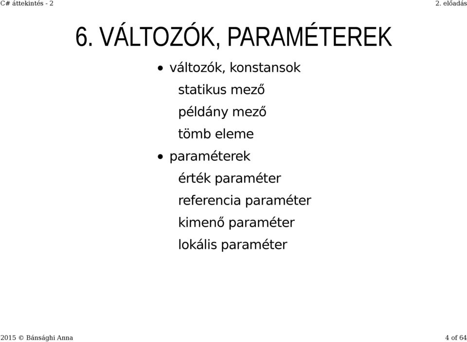 paraméterek érték paraméter referencia paraméter