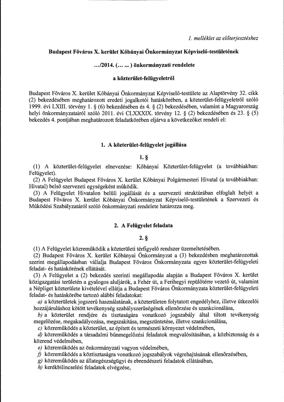 (6) bekezdésében és 4. (2) bekezdésében, valamint a Magyarország helyi önkormányzatairól szóló 2011. évi CLXXXIX. törvény 12. (2) bekezdésében és 23. (5) bekezdés 4.