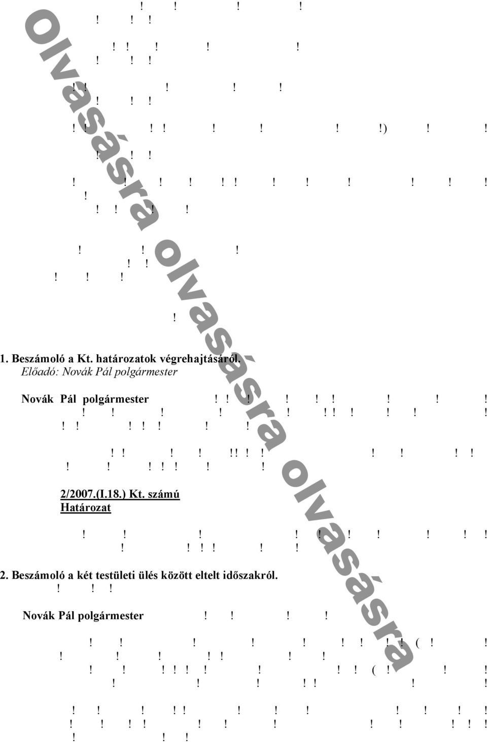 ᔗ勧 dó N v P p g mes e Novák Pál polgármester k d h y ᔗ叧 n k kü d ny k c b n n- k n k h ó k h y k f k h f d k 1 ) n nd n b n í k 1 n nd n b n í k bb h h k: 2/2007.(I.18.) Kt.