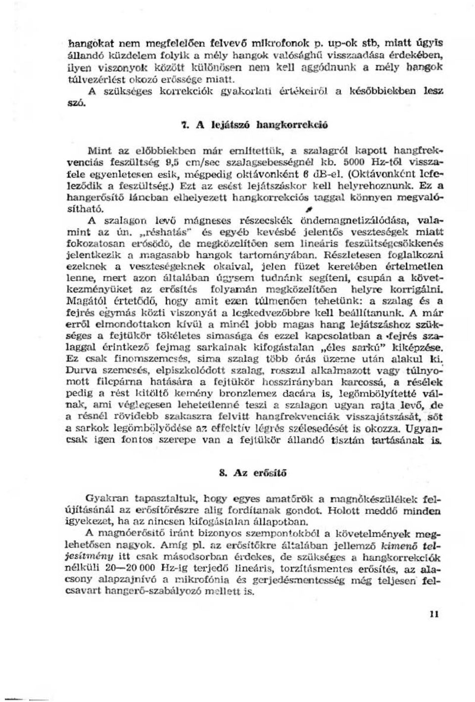 séges korrekciók gyakorkhi é.i.úkei: ő a későbbiekben esz szó. '. A ejátszó hangkorrekció Mint az eőbbiekbeo már ernjtettük, a s?