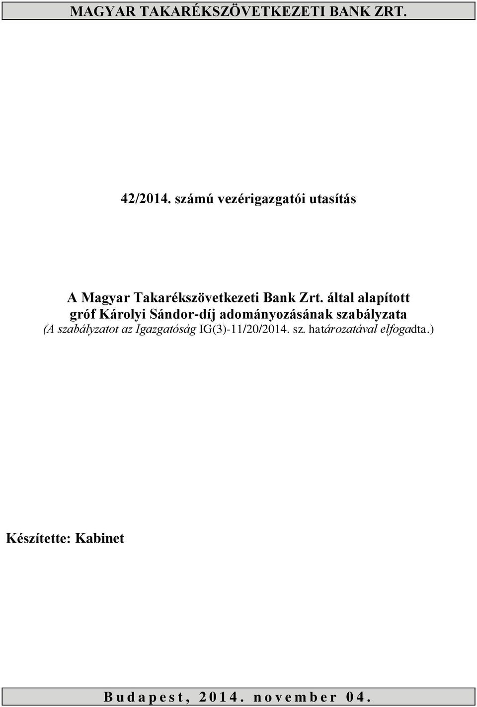 által alapított gróf Károlyi Sándor-díj adományozásának szabályzata (A