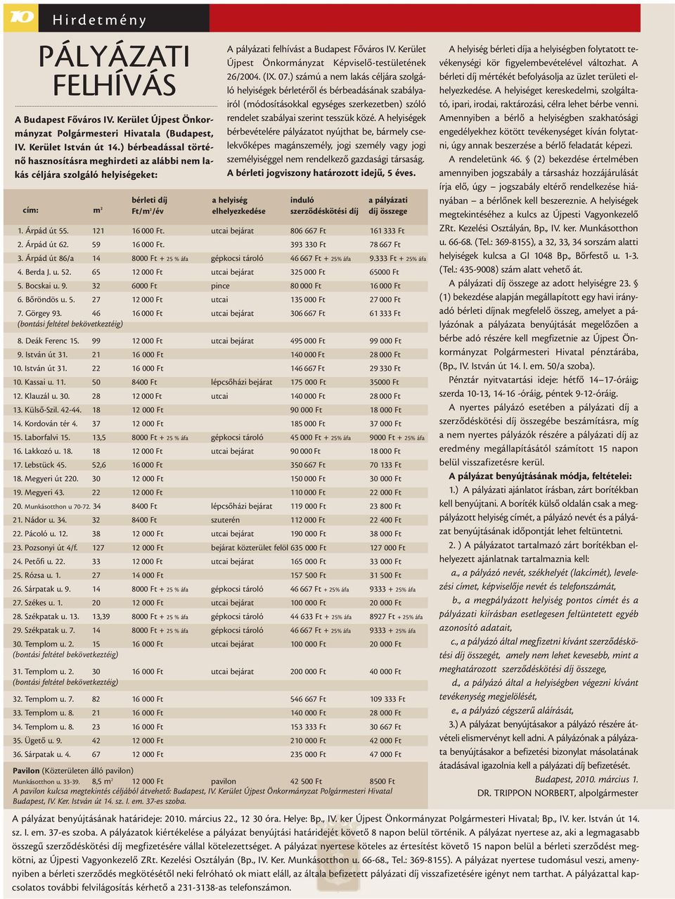 Kerület Újpest Önkormányzat Képviselõ-testületének 26/2004. (IX. 07.