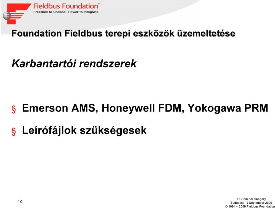 rendszerek Emerson AMS, Honeywell