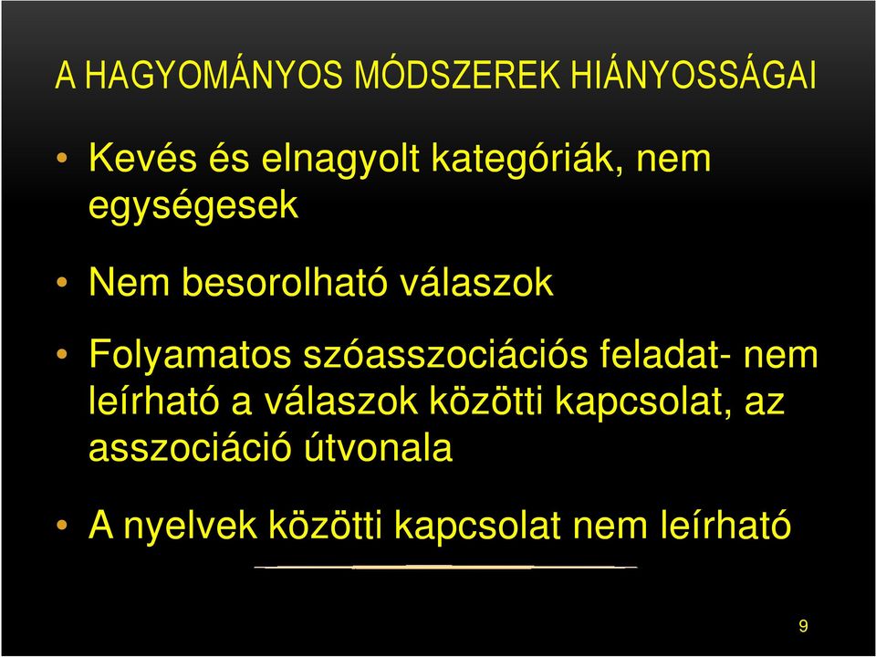 szóasszociációs feladat- nem leírható a válaszok közötti