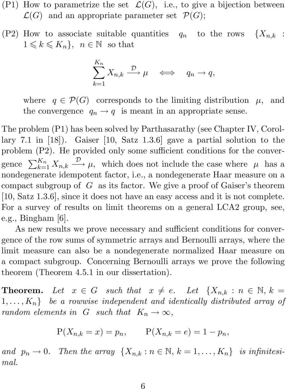 k=1 D µ qn q, where q P(G) corresponds to the limiting distribution µ, and the convergence q n q is meant in an appropriate sense.