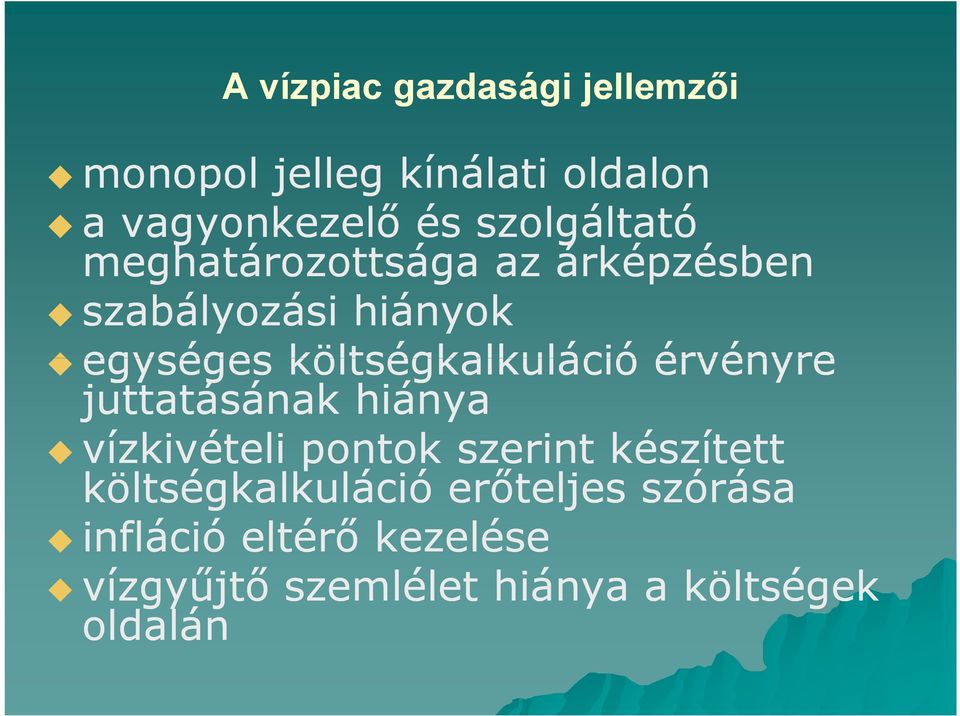 költségkalkuláció érvényre juttatásának hiánya vízkivételi pontok szerint készített