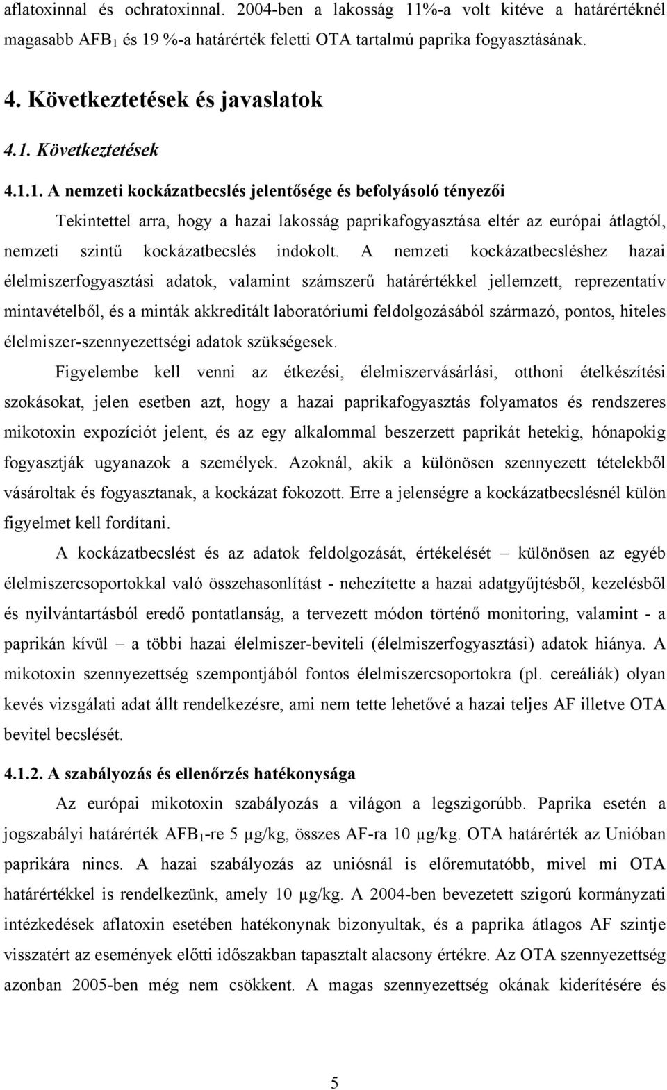 Következtetések 4.1.