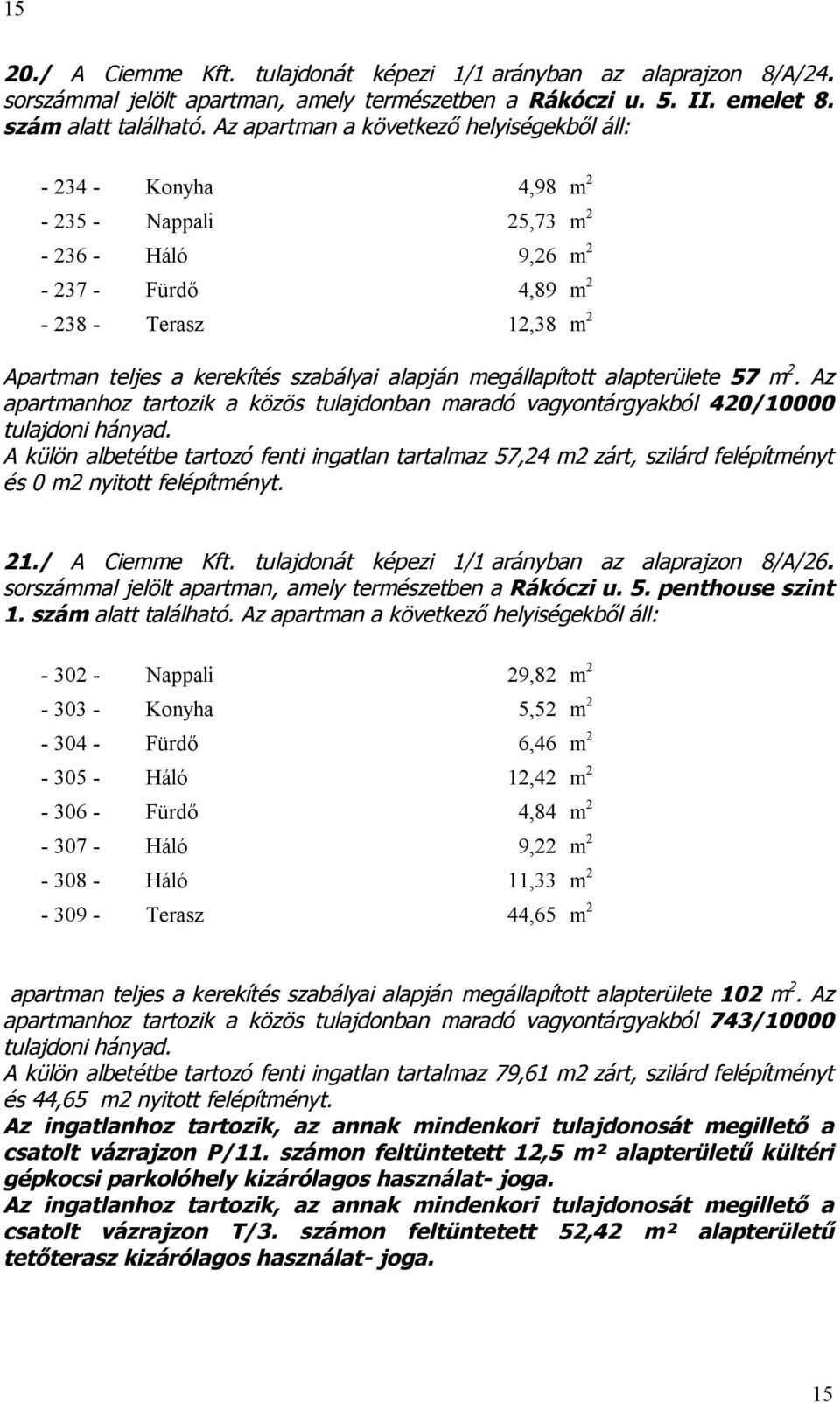 alapján megállapított alapterülete 57 m 2.