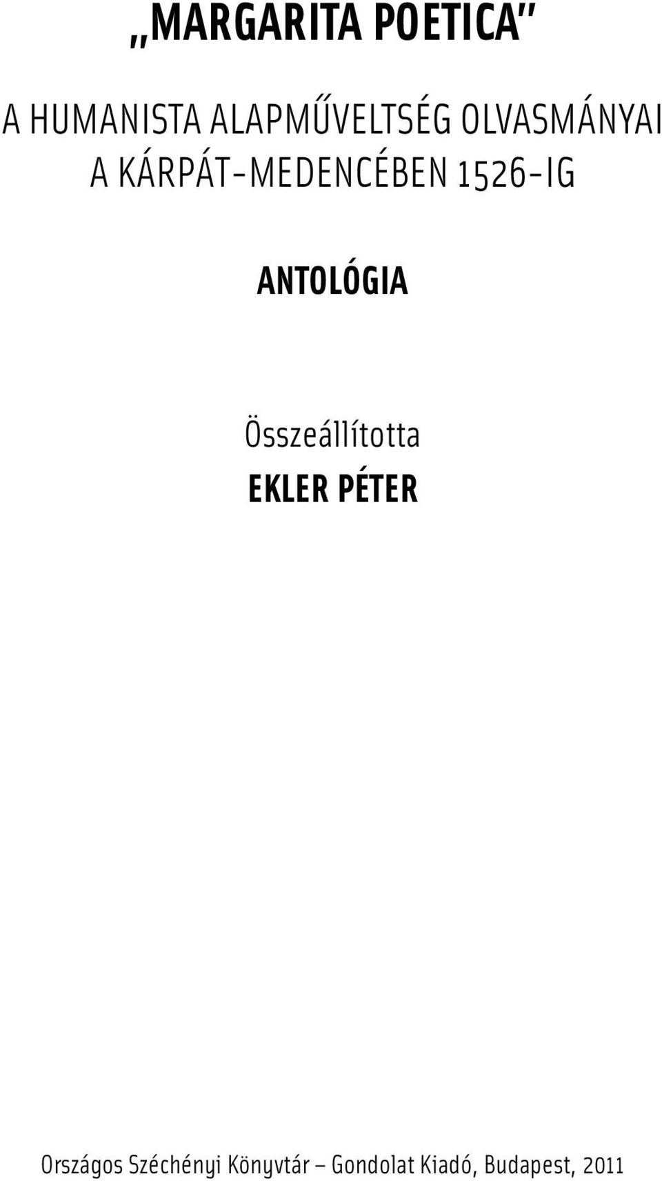 ANTOLÓGIA Összeállította EKLER PÉTER