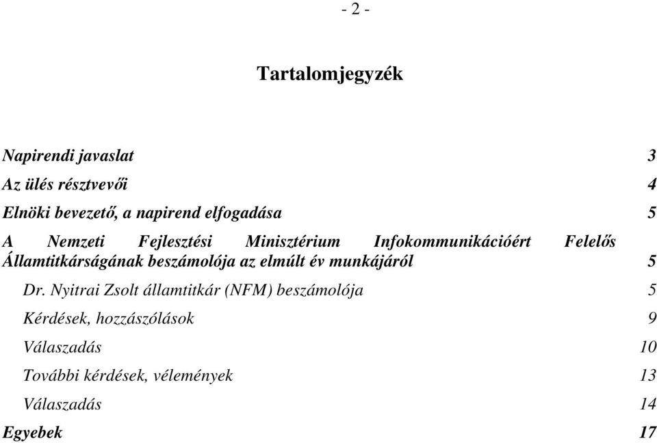 Államtitkárságának beszámolója az elmúlt év munkájáról 5 Dr.