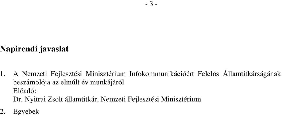 Felelős Államtitkárságának beszámolója az elmúlt év