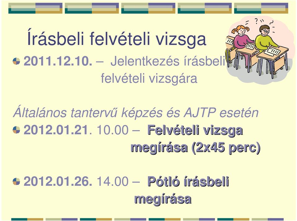 tantervő képzés és AJTP esetén 2012.01.21. 10.