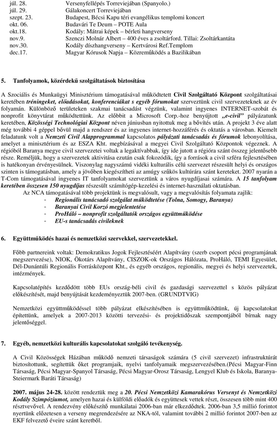 Tillai: Zsoltárkantáta Kodály díszhangverseny Kertvárosi Ref.Templom Magyar Kórusok Napja Közremőködés a Bazilikában 5.