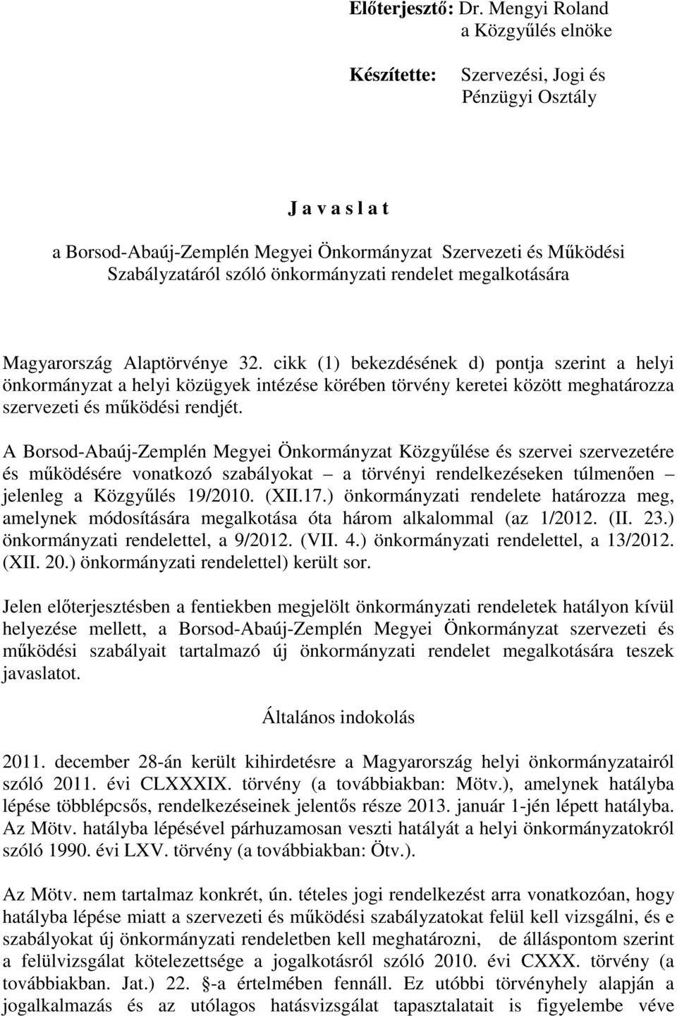 rendelet megalkotására Magyarország Alaptörvénye 32.