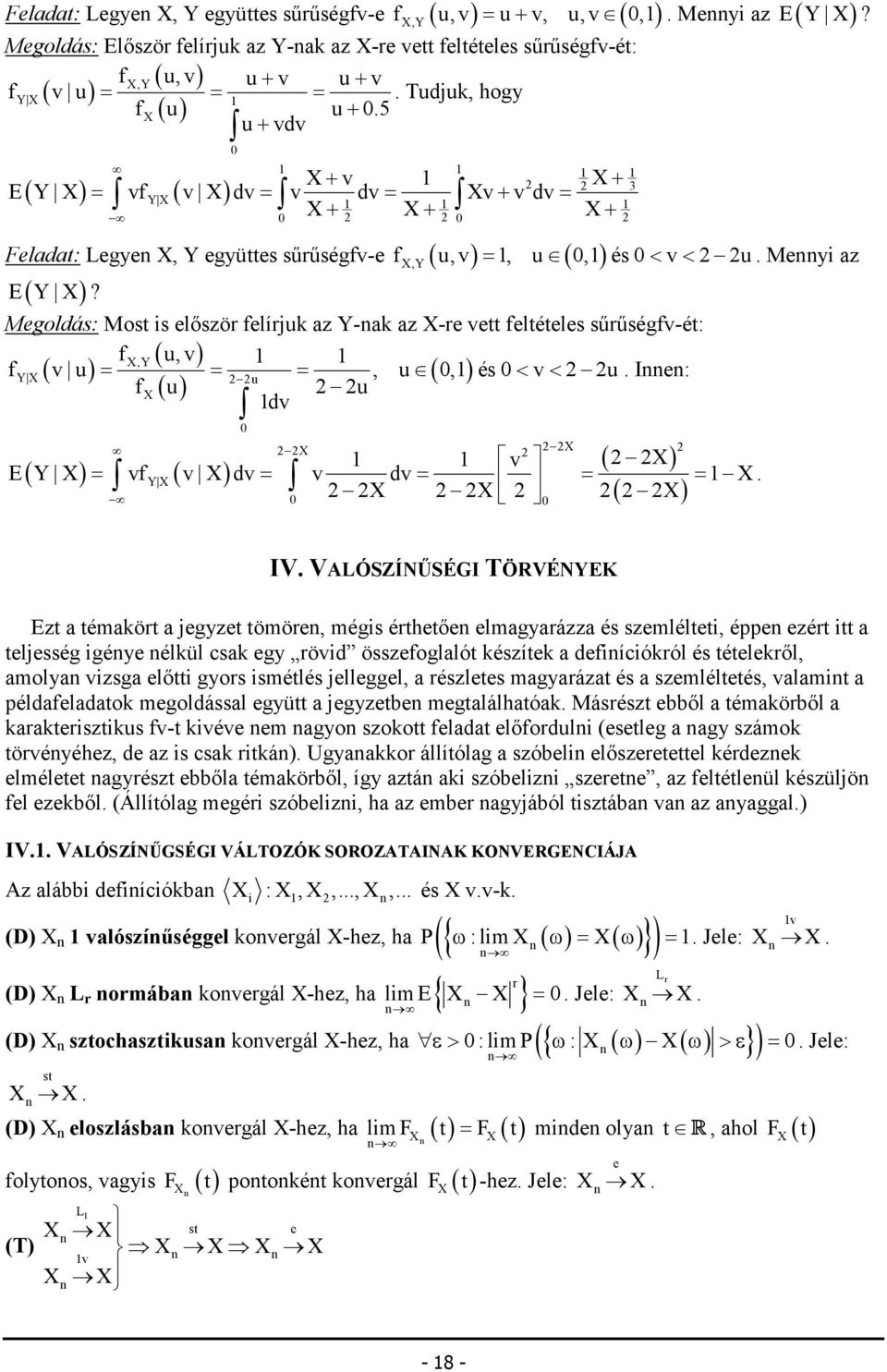 = vf v dv= v dv= v+ v dv=, Feladat: Legye, együttes sőrőségfv-e, E( )? + E?