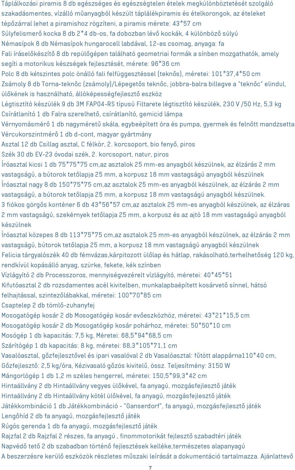 Fali íráselőkészítő 8 db repülőgépen található geometriai formák a sínben mozgathatók, amely segíti a motorikus készségek fejlesztését, mérete: 96*36 cm Polc 8 db kétszintes polc önálló fali