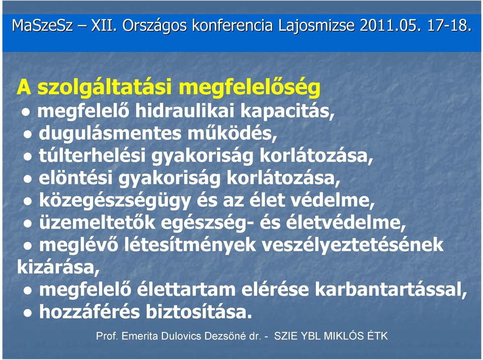 gyakoriság korlátozása, elöntési gyakoriság korlátozása, közegészségügy és az élet védelme,