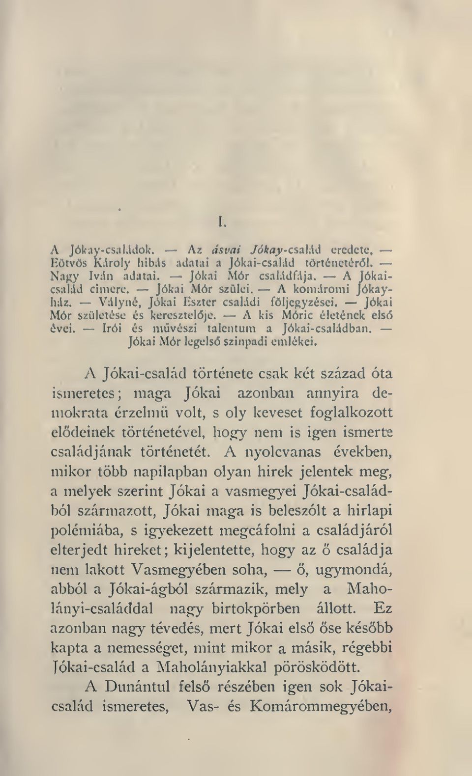 írói és mvészi talentum a Jókai-csalidban, Jókai Mór legels színpadi emlékei.