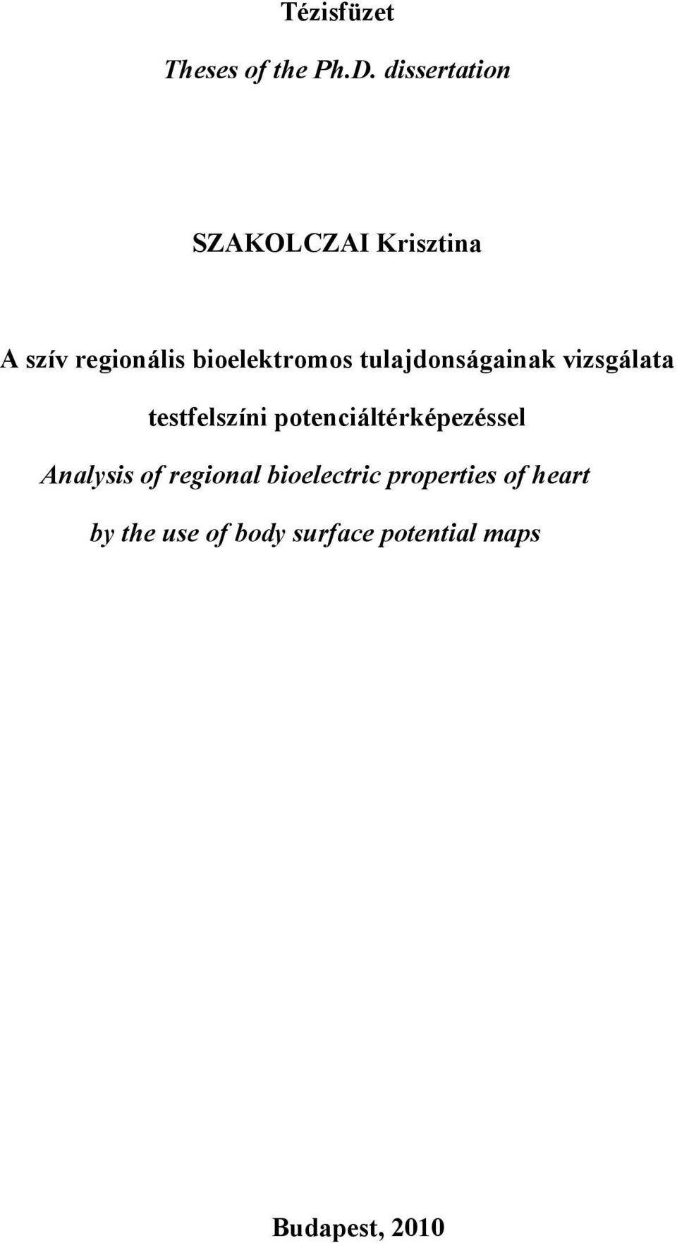 tulajdonságainak vizsgálata testfelszíni potenciáltérképezéssel