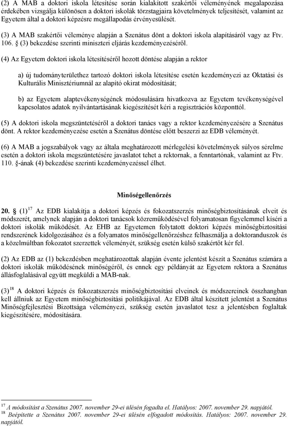 (3) bekezdése szerinti miniszteri eljárás kezdeményezéséről.