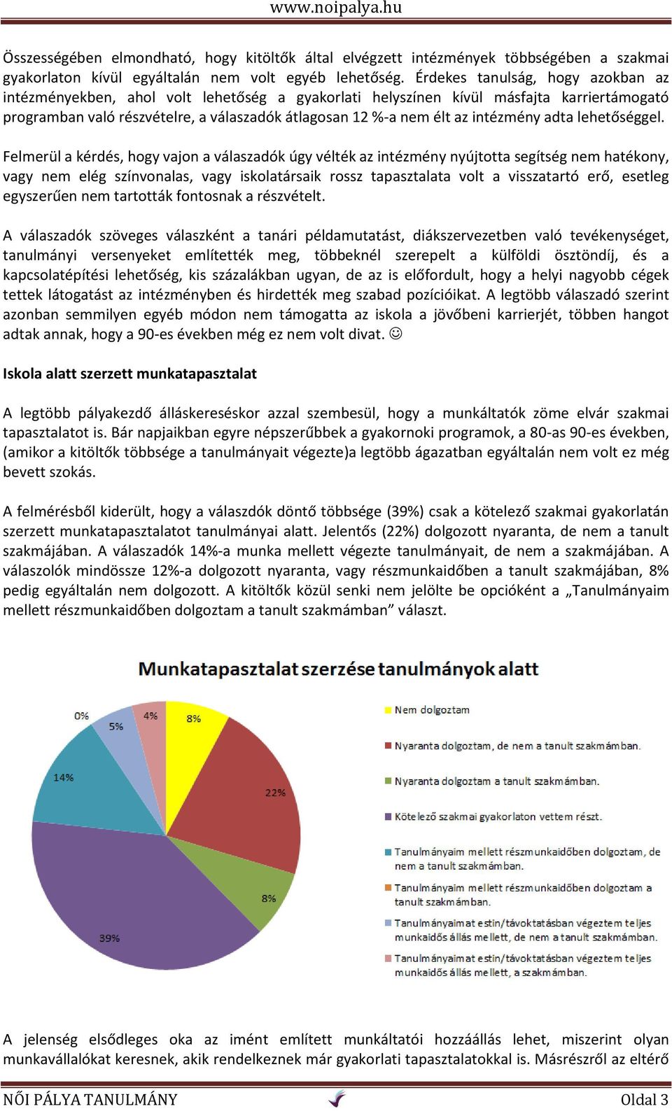 intézmény adta lehetőséggel.