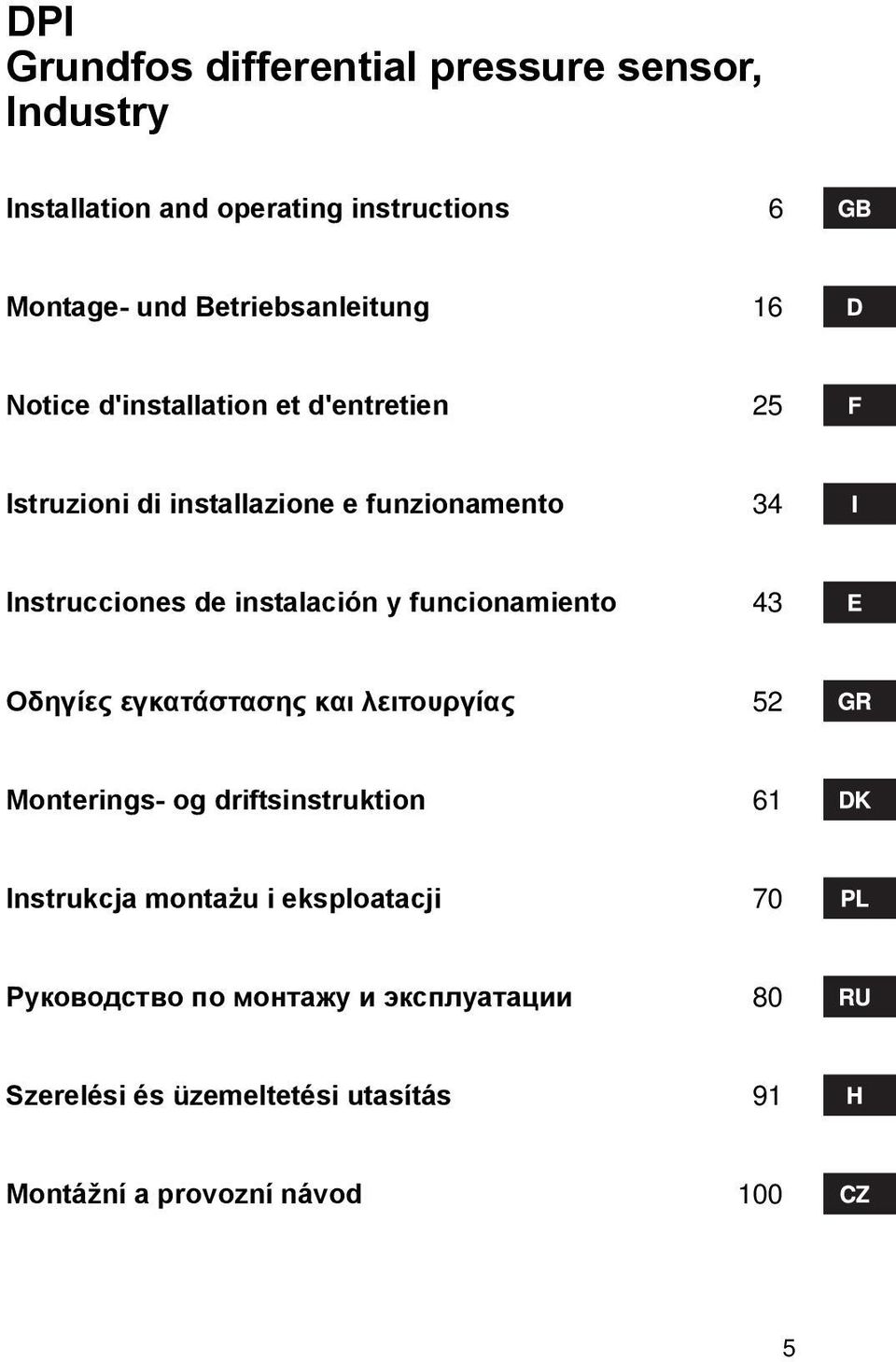 de instalación y funcionamiento 43 Οδηγίες εγκατάστασης και λειτουργίας 52 Monterings- og driftsinstruktion 61 Instrukcja