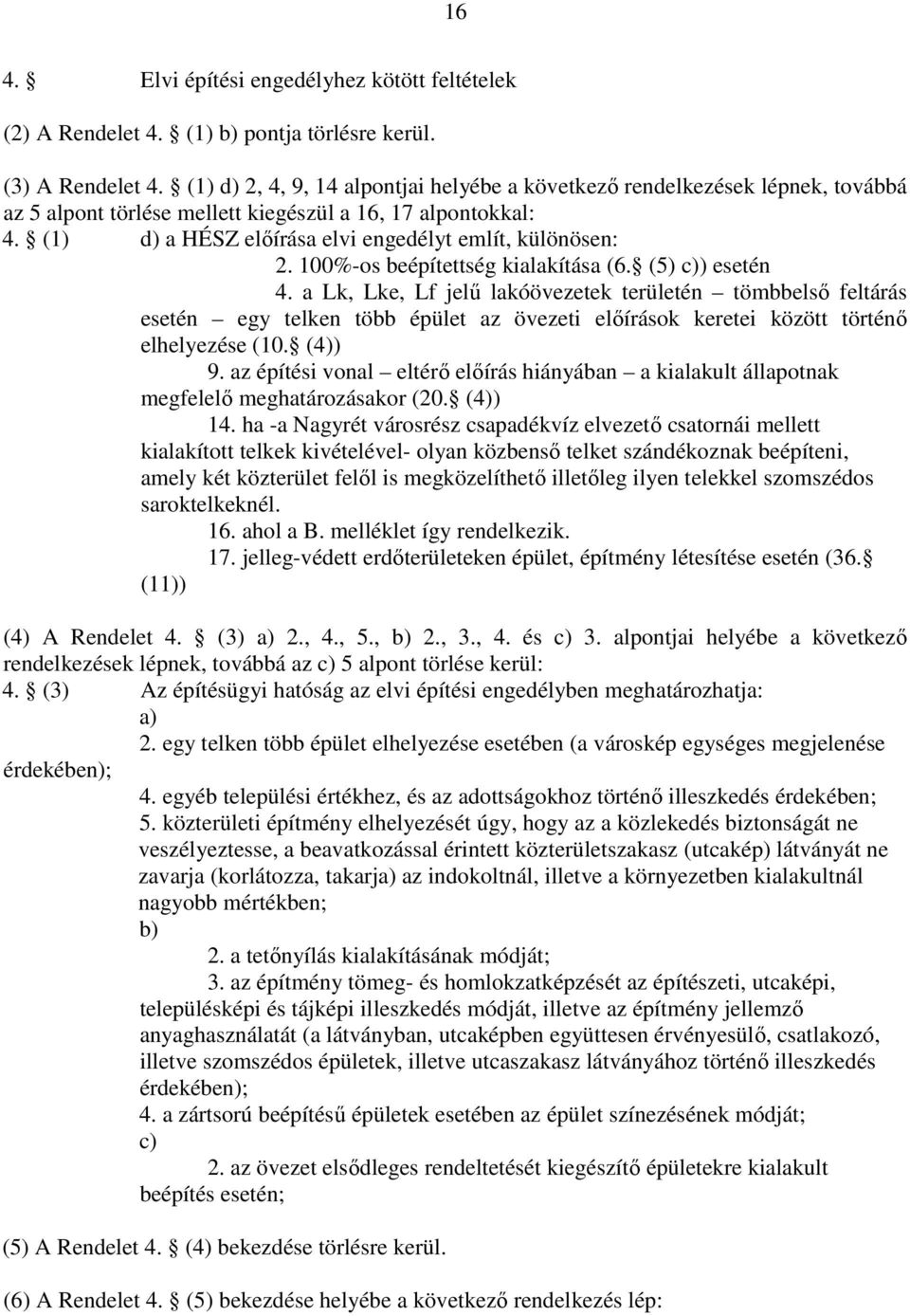 100%-os beépítettség kialakítása (6. (5) c)) esetén 4.