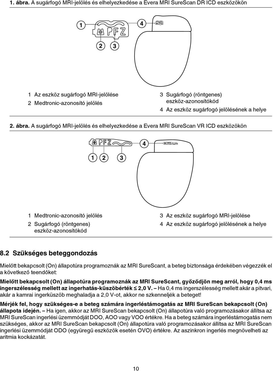 eszköz sugárfogó jelölésének a helye 2. ábra.