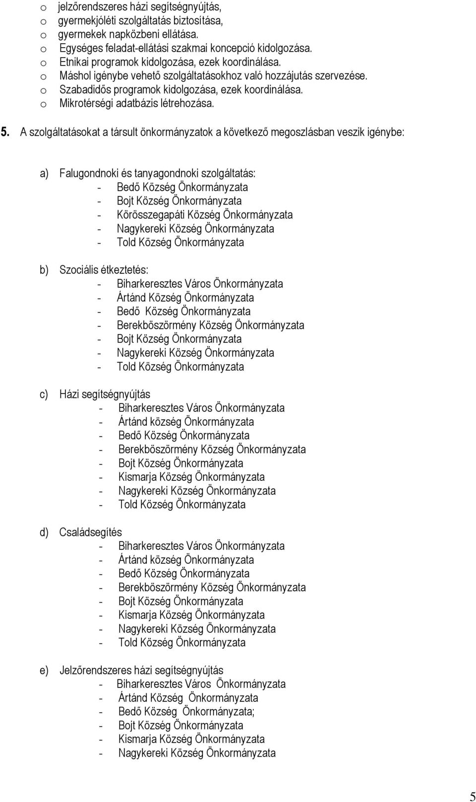 o Mikrotérségi adatbázis létrehozása. 5.