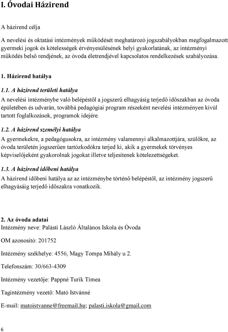 Házirend hatálya 1.