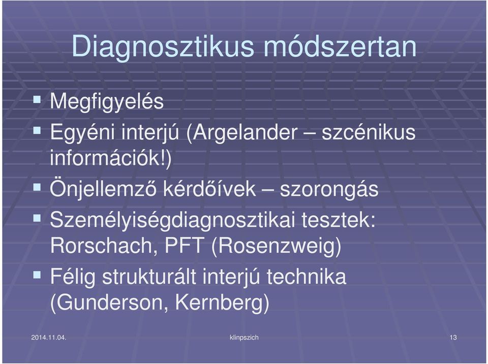 ) Önjellemzı kérdıívek szorongás Személyiségdiagnosztikai