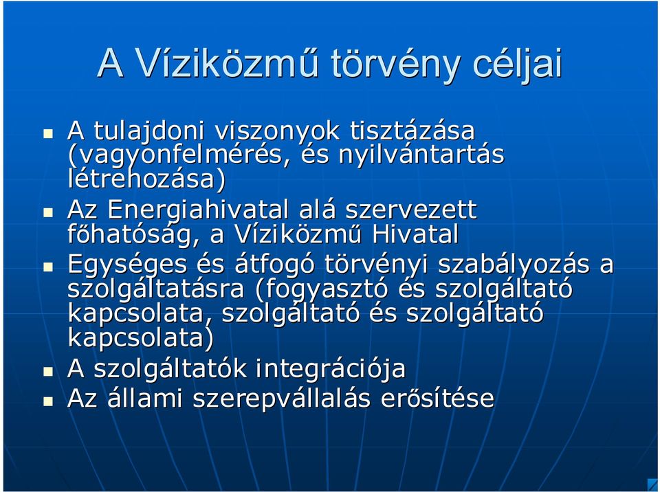 törvényi szabályoz lyozáss a szolgáltat ltatásra (fogyasztó éss szolgáltat ltató kapcsolata, szolgáltat ltató