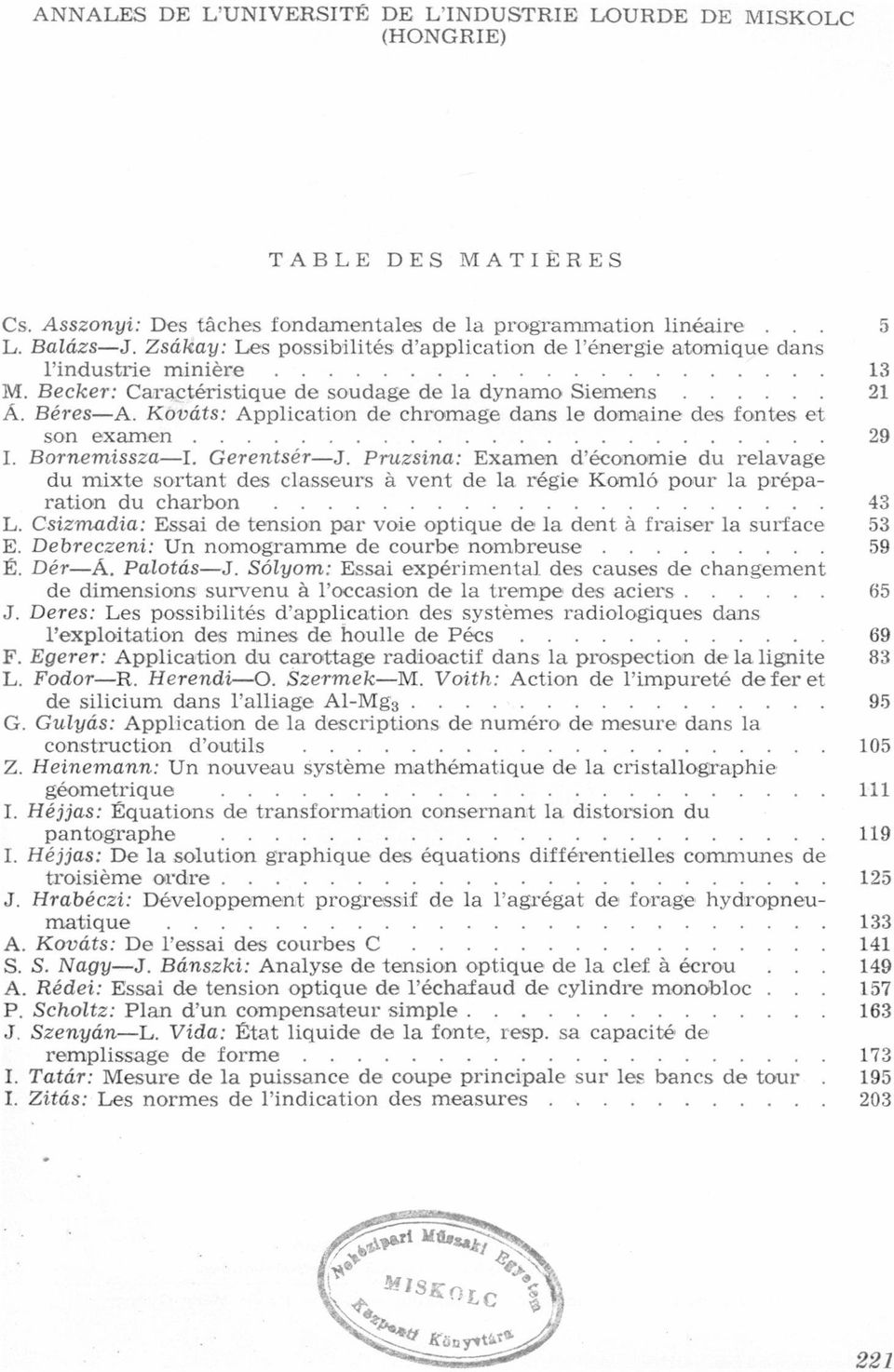 Bornemissz-I Gerentsér-J Fruzsin: Exmen d'économíe du relvge du mixte sortnt des clsseurs á vent de l régie Komló povur l preprtion du chrbon L Csizntdi: Essi de tension pr voie optique de l dent á