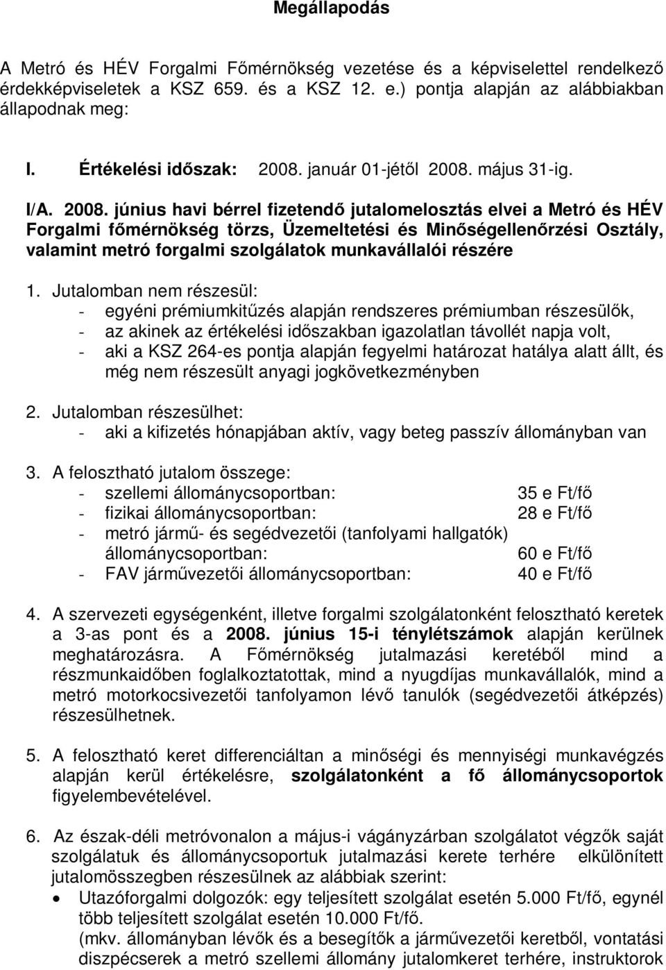 január 01-jétől 2008.