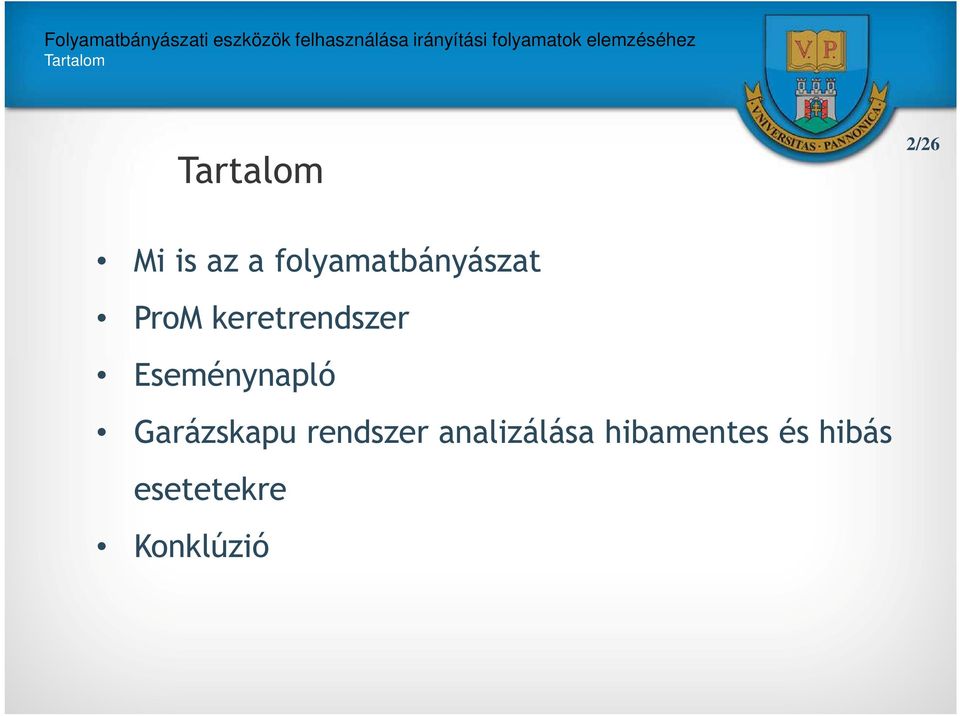 Eseménynapló Garázskapu rendszer
