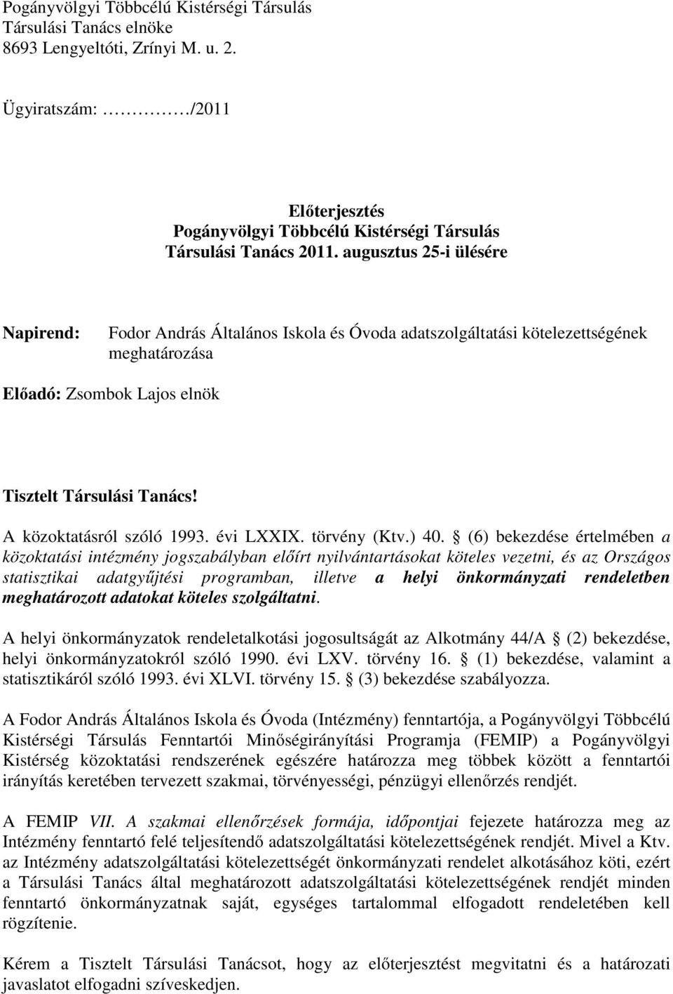 A közoktatásról szóló 1993. évi LXXIX. törvény (Ktv.) 40.