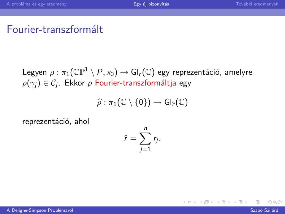 j. Ekkor ρ Fourier-transzformáltja egy ρ : π 1 (C