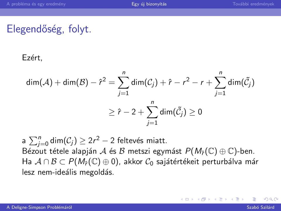 ) 0 j=1 n dim( C j ) a n j=0 dim(c j) 2r 2 2 feltevés miatt.