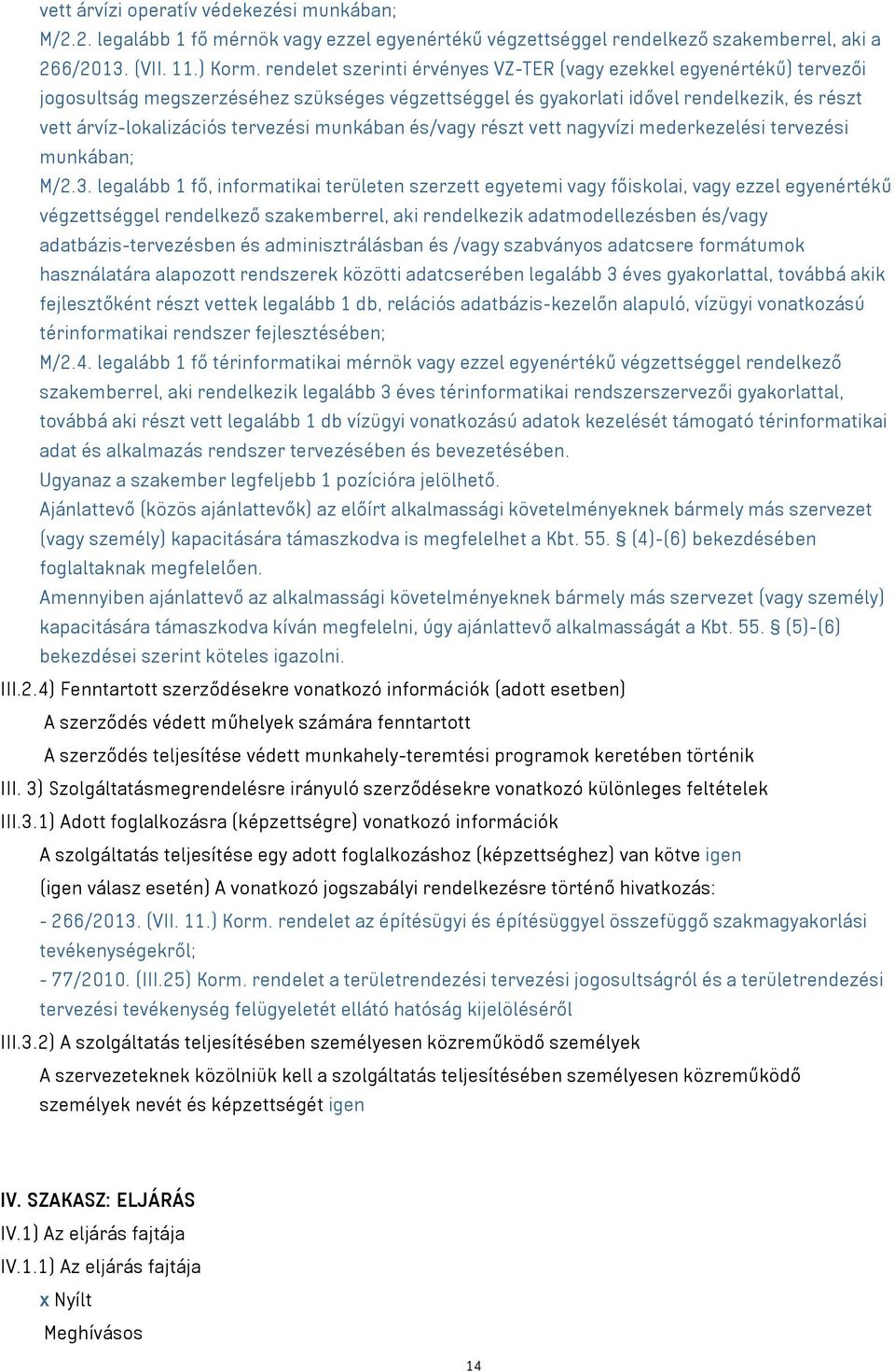 munkában és/vagy részt vett nagyvízi mederkezelési tervezési munkában; M/2.3.